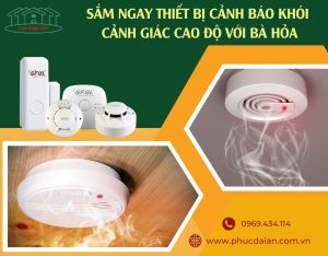 5 lợi ích khi sở hữu thiết bị báo cháy nhanh tốt nhất hiện nay 5 lợi ích khi sở hữu thiết bị báo cháy nhanh tốt nhất hiện nay