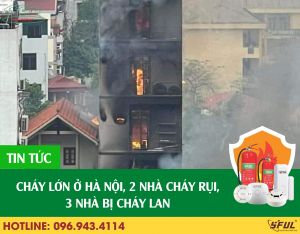 Cháy lớn ở Hà Nội, 2 nhà cháy rụi, 3 nhà bị cháy lan Cháy lớn ở Hà Nội, 2 nhà cháy rụi, 3 nhà bị cháy lan